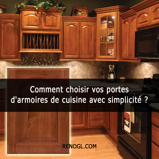 Comment choisir vos portes d'armoires de cuisine avec simplicité